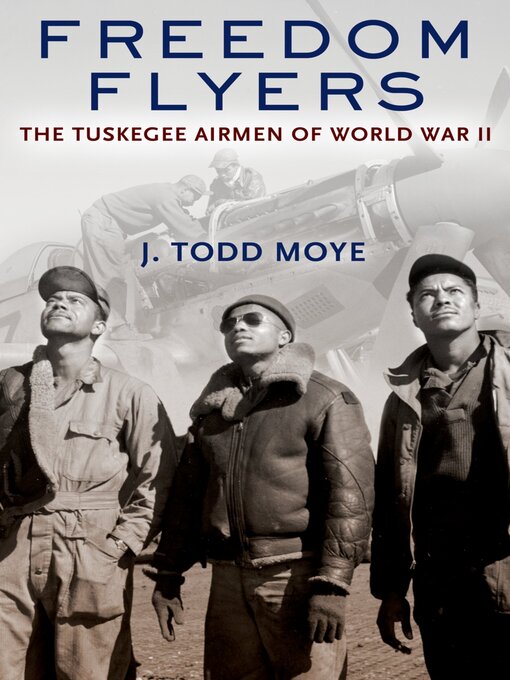 Title details for Freedom Flyers by J. Todd Moye - Available